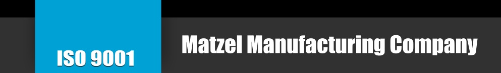 Matzel Manufacturing Company - Specializing in the Machining of Complex Castings and Forgings